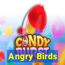 Angry Birds